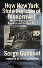 How New York Stole the Idea of Modern Art