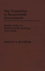 The Transition to Responsible Government