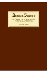The Character of King Arthur in Medieval Literature
