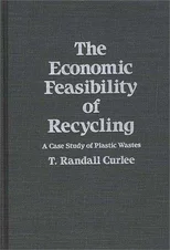 The Economic Feasibility of Recycling
