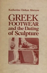 Greek Footwear and the Dating of Sculpture