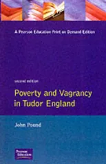 Poverty and Vagrancy in Tudor England