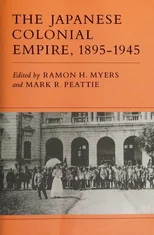 The Japanese Colonial Empire, 1895-1945