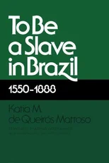 To Be A Slave in Brazil