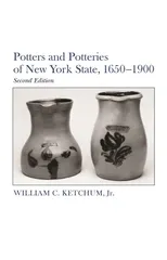 Potters and Potteries of New York State, 1650-1900