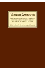 Rewards and Punishments in the Arthurian Romances and Lyric Poetry of Medieval France