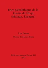 L' Art Paleolithique de la Grotte de Nerja (Malaga, Espagne)