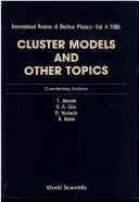 Cluster Models and Other Topics