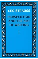 Persecution and the Art of Writing