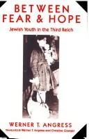 Between Fear and Hope