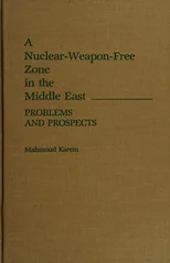 A Nuclear-Weapon-Free Zone in the Middle East
