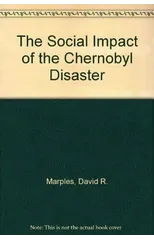 The Social Impact of the Chernobyl Disaster