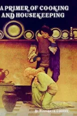 A Primer of Cooking and Housekeeping