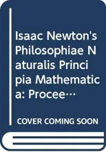 Issac Newton's Philosophiae Naturalis Principia Mathematica