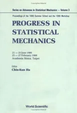 Progress in Statistical Mechanics - Proceedings of the 1986 and 1988 Workshops