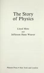 The Story of Physics (Softcover Reprint of the Original 1st 1989)