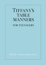Tiffany's Table Manners for Teenagers