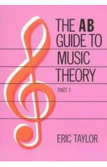 The AB Guide to Music Theory, Part I