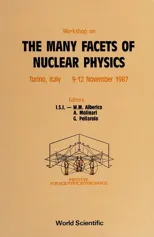 Many Facets of Nuclear Physics, the - Proceedings of the Workshop on the Many Facets of Nuclear Physics