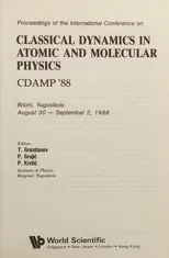 Classical Dynamics in Atomic and Molecular Physics (Cdamp '88) - Proceedings of the International Conference