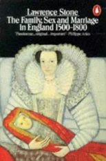 The Family, Sex and Marriage in England 1500-1800