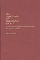 The Superpowers and Nuclear Arms Control