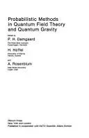 Probabilistic Methods in Quantum Field Theory and Quantum Gravity