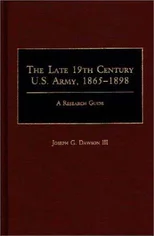 The Late 19th Century U.S. Army, 1865-1898