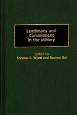 Legitimacy and Commitment in the Military