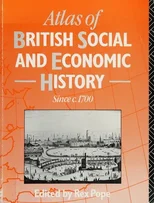Atlas of British Social and Economic History Since c.1700