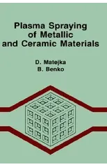 Plasma Spraying of Metallic and Ceramic Materials