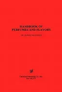 Handbook of Perfumes and Flavors