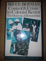Control and Crisis in Colonial Kenya