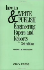 How to Write and Publish Engineering Papers and Reports
