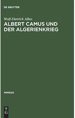 Albert Camus Und Der Algerienkrieg