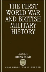 The First World War and British Military History
