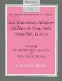 Les Industries Lithiques Taillees De Franchthi (Argolide, Grece), Volume 2