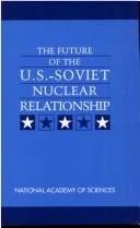 The Future of the U.S.-Soviet Nuclear Relationship