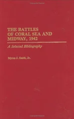 The Battles of Coral Sea and Midway, 1942