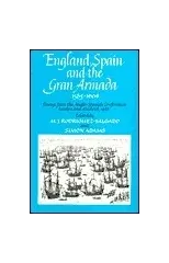 England, Spain and the Gran Armada 1585-1604