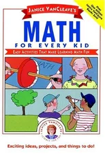 Janice VanCleave's Math for Every Kid