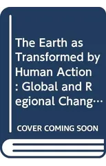 The Earth as Transformed by Human Action