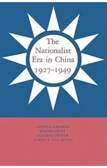 The Nationalist Era in China, 1927–1949