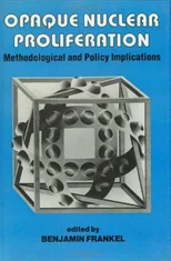 Opaque Nuclear Proliferation