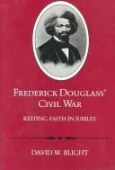 Frederick Douglass' Civil War