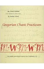 Ward Method Publications and Teaching Aids Bk. 4; Gregorian Chant Practicum Music 4th Year