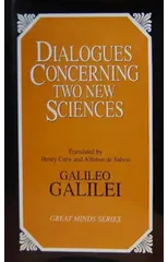 Dialogues Concerning Two New Sciences