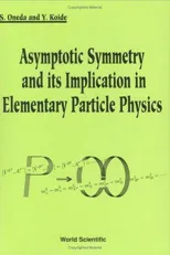 Asymptotic Symmetry and Its Implication in Elementary Particle Physics
