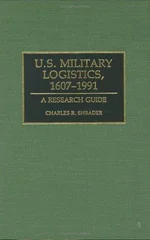 U.S. Military Logistics, 1607-1991