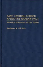 East Central Europe After the Warsaw Pact